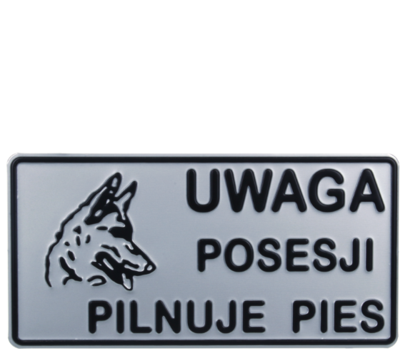 TABLICZKA ALUMINIOWA DUŻA "UWAGA POSESJI PILNUJE PIES"