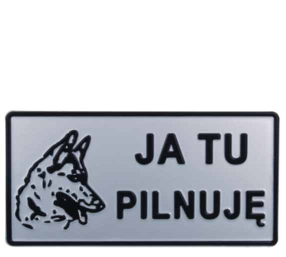TABLICZKA ALUMINIOWA DUŻA "JA TU PILNUJĘ"